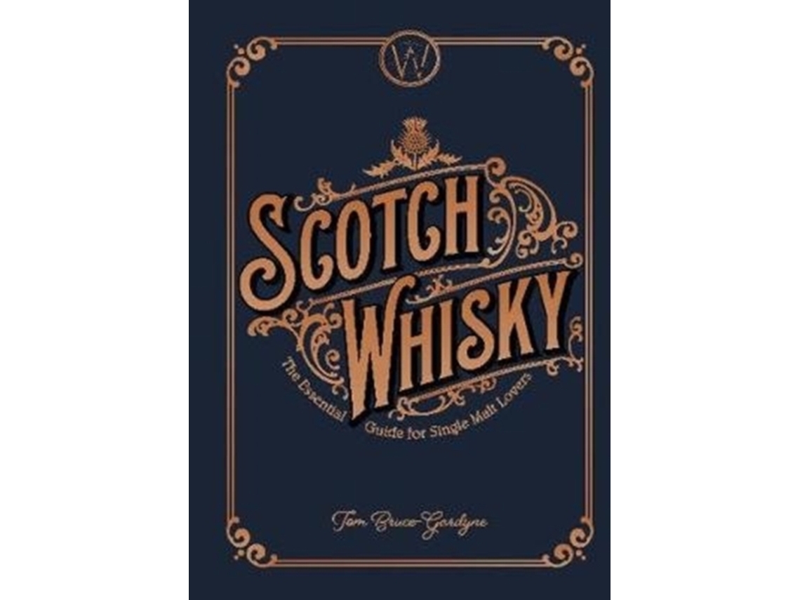 Livro Scotch Whisky de Tom Bruce-Gardyne (Inglês - Capa Dura)