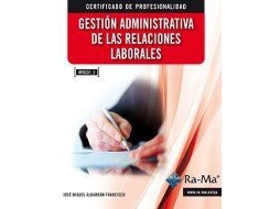 Livro Gestion Admntva.De Las Relaciones Laborales de Jose Miguel Albarran Francisco (Espanhol)