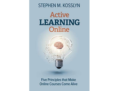 Livro Active Learning Online Five Principles that Make Online Courses Come Alive de Stephen M Kosslyn (Inglês)