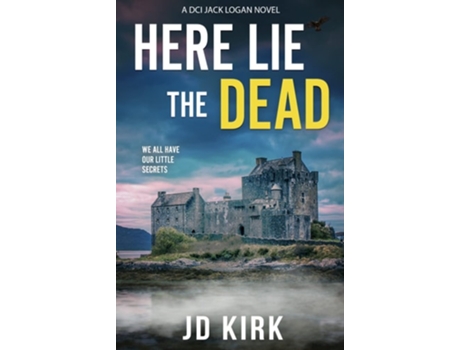Livro Here Lie the Dead de JD Kirk (Inglês)