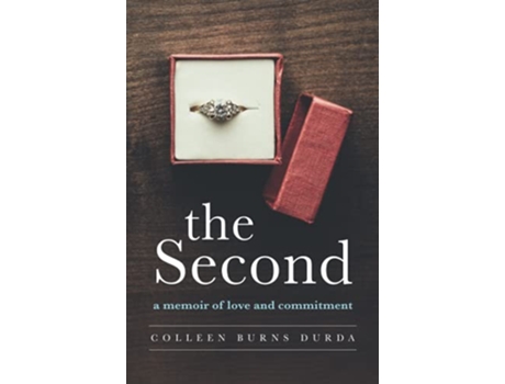 Livro The Second A Memoir of Love and Commitment de Colleen Burns Durda (Inglês)