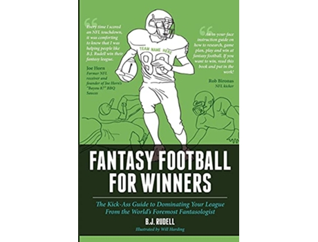 Livro Fantasy Football for Winners The KickAss Guide to Dominating Your League From the Worlds Foremost Fantasologist de B J Rudell (Inglês)