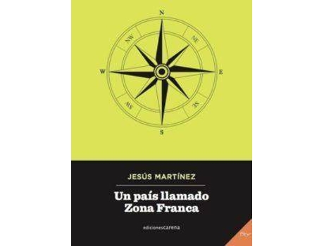 Livro Un país llamado Zona Franca : atlas humano de unos barrios de Jesús Martínez (Espanhol)