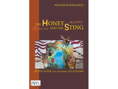 Livro The Honey And The Sting Study Guide For Conversion To Judaism De Walter Rothschild (inglês)