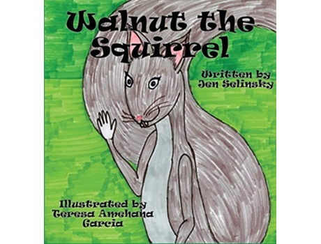 Livro Walnut The Squirrel De Jen Selinsky (inglês - Capa Dura)