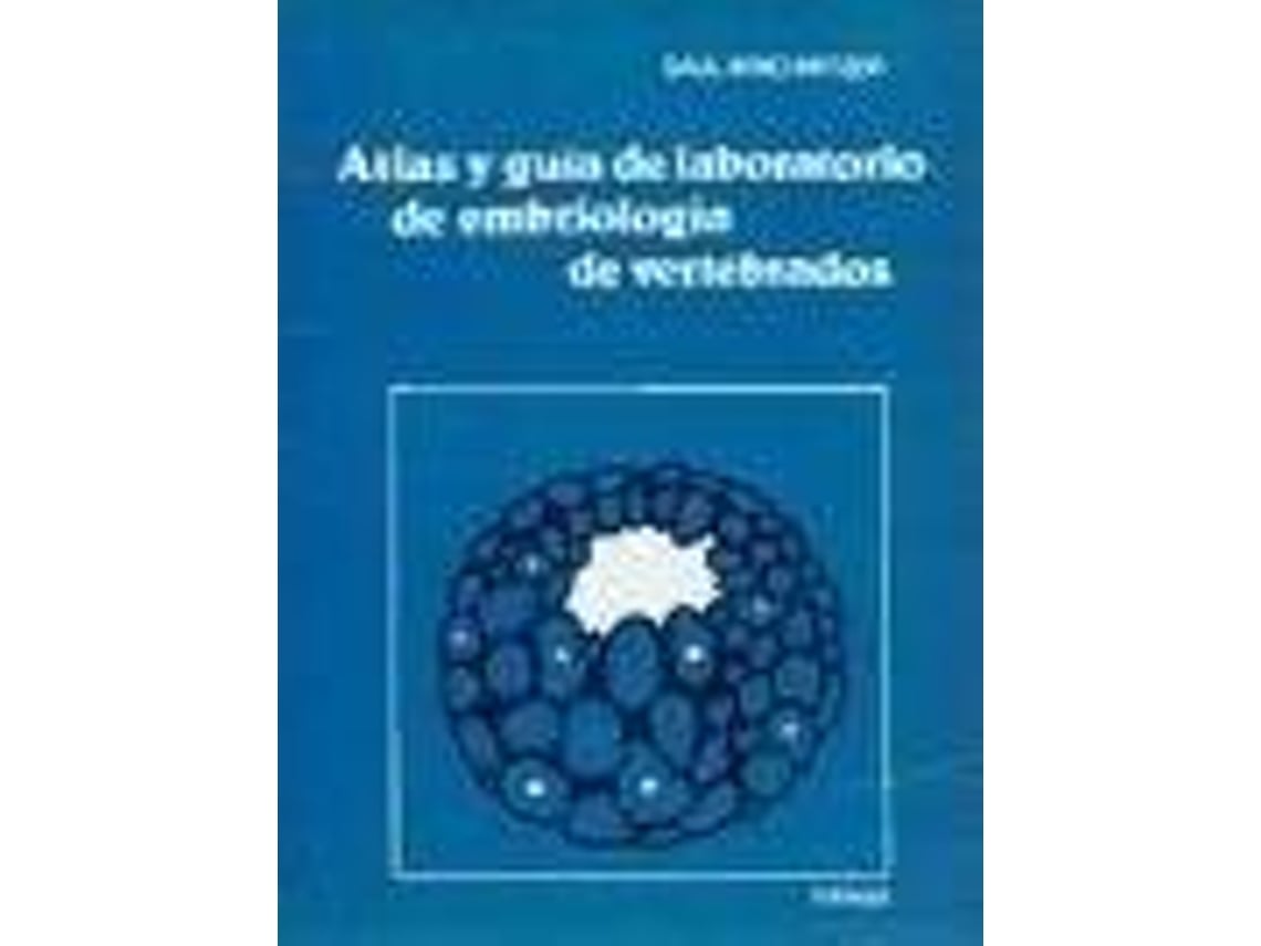 Livro Atlas y guía de laboratorio de embriología de vertebrados de Saul Wischnitzer (Espanhol)