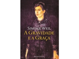 A Gravidade E A Graça De Simone Weil