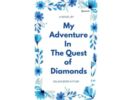 Livro My Adventure In The Quest Of Diamonds De Salahuddin Ayyubi (inglês)