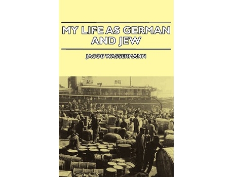 Livro My Life as German and Jew de Jacob Wassermann (Inglês)