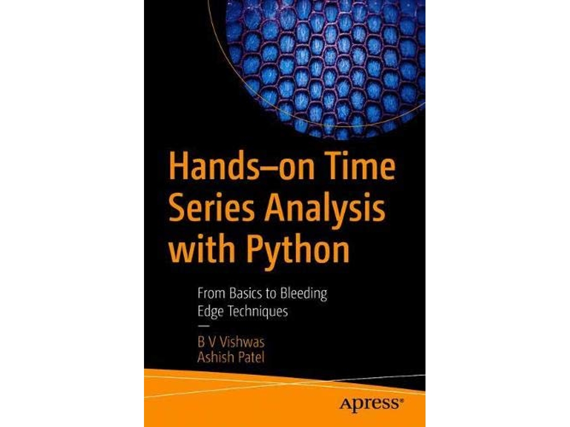 Livro Handson Time Series Analysis with Python de B V Vishwas (Inglês)