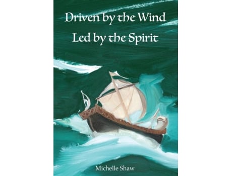 Livro Driven by the Wind, Led by the Spirit de Michelle Shaw (Inglês)