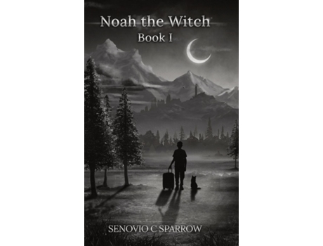 Livro Noah The Witch Book I De Senovio C Sparrow (inglês)