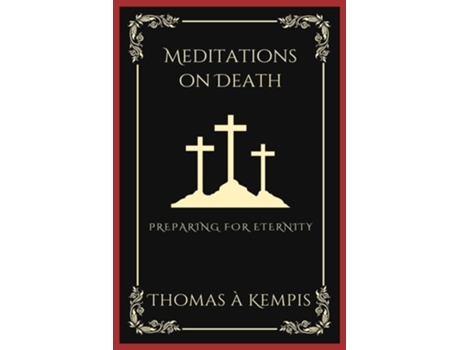 Livro Meditations on Death Preparing for Eternity de Thomas À Kempis (Inglês)