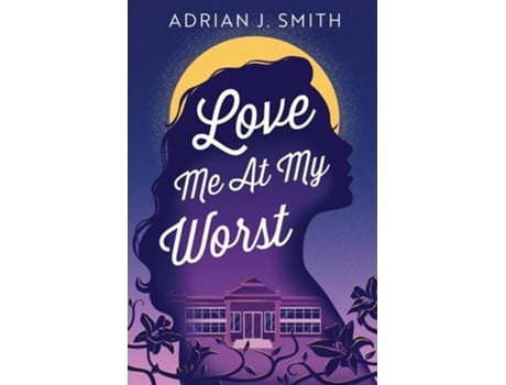 Livro Love Me At My Worst de Adrian J Smith (Inglês)