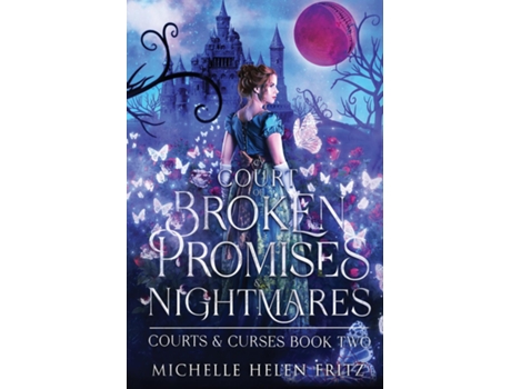 Livro A Court Of Broken Promises amp Nightmares de Michelle Helen Fritz (Inglês)