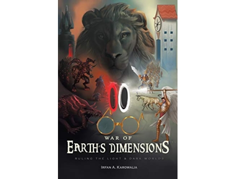 Livro War of Earth’s Dimensions Ruling the Light Dark Worlds de Irfan A Karowalia (Inglês)
