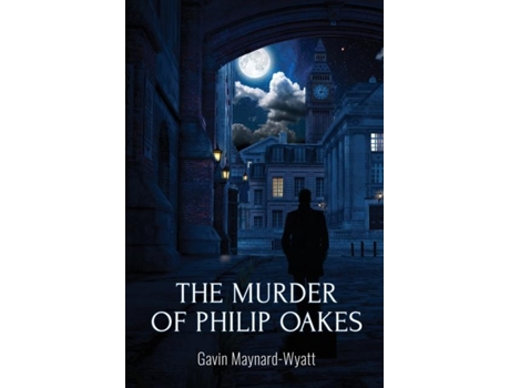 Livro The Murder Of Philip Oakes De Gavin Maynard-wyatt (inglês)