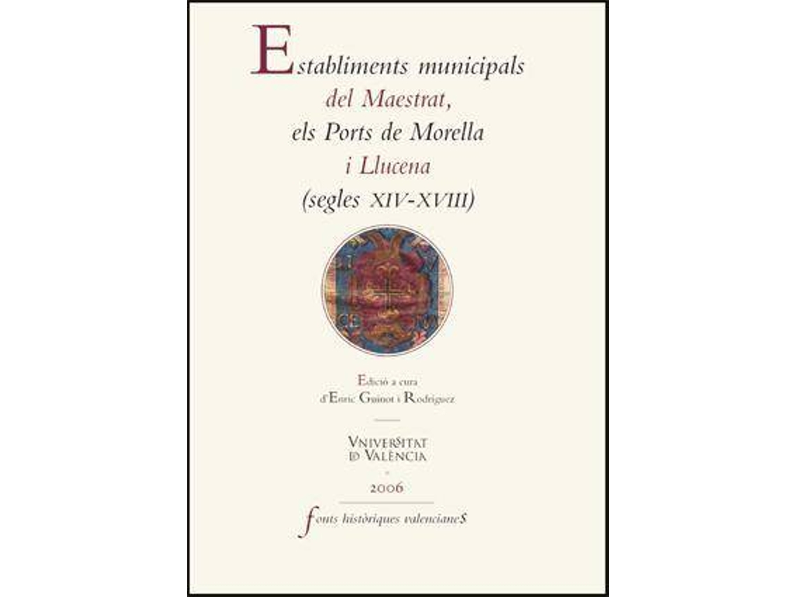Livro Establiments municipals del Maestrat, els Ports de Morella i Llucena de Enric Guinot Rodriguez (Espanhol)