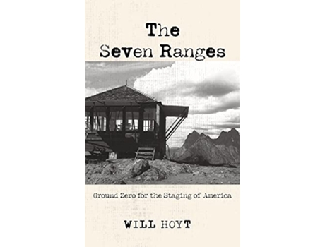 Livro The Seven Ranges Ground Zero for the Staging of America de Will Hoyt (Inglês)