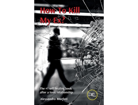 Livro How To Kill My Ex? de Alessandro Morfati (Inglês)