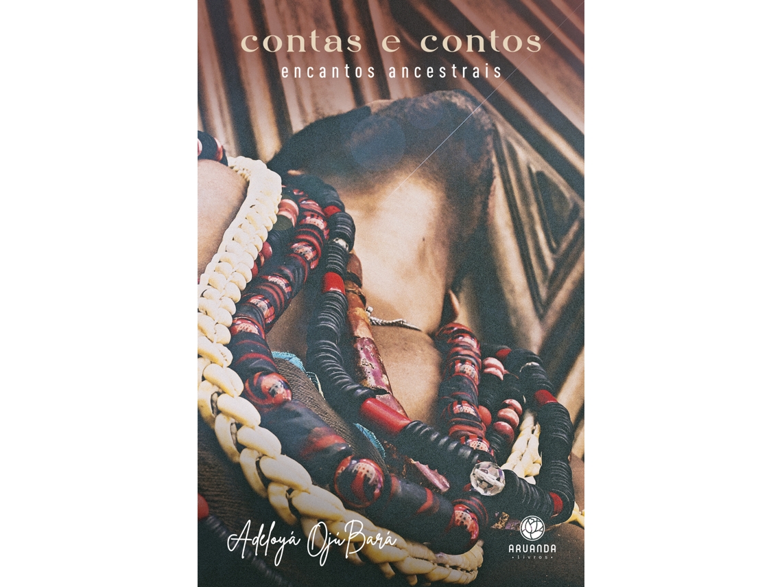 Livro Contas E Contos Encantos Ancestrais De Adeloyá Ojúbará (português)