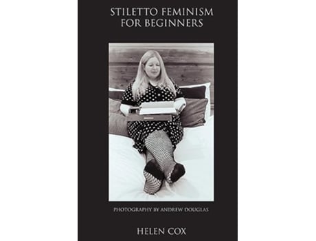 Livro Stiletto Feminism for Beginners de Helen Cox (Inglês)