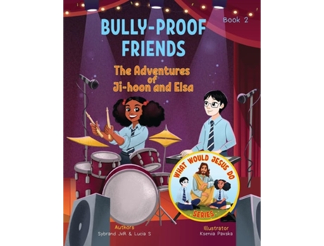 Livro Bully-Proof Friends Book 2 A Christian Book about Confronting Bullying and Regaining Self-Confidence. de Sybrand Jvr e Lucia S (Inglês)