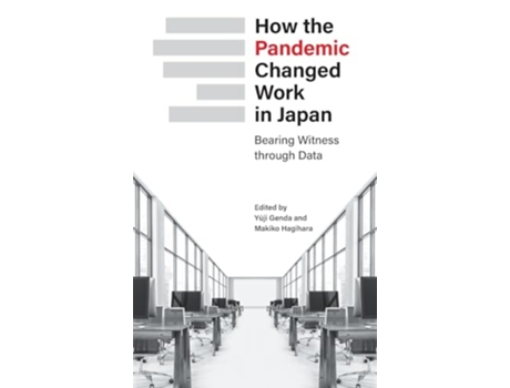 Livro How the Pandemic Changed Work in Japan Bearing Witness through Data de Yuji Genda (Inglês - Capa Dura)