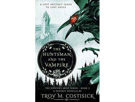 Livro The Huntsman And The Vampire De Troy M Costisick (inglês)