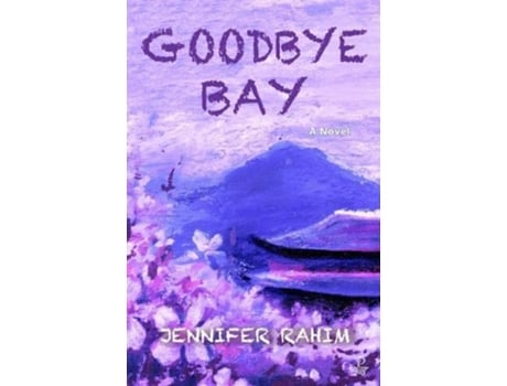 Livro Goodbye Bay de Jennifer Rahim (Inglês)