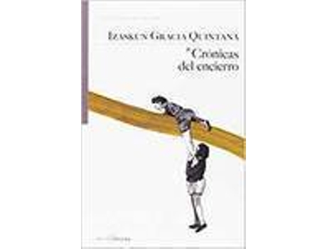 Livro Crónicas Del Encierro de Izaskun Gracia Quintana