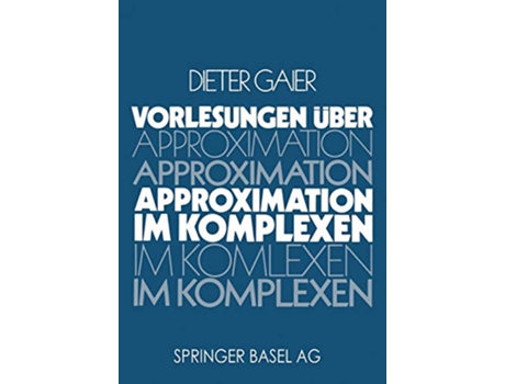 Livro Vorlesungen über Approximation im Komplexen German Edition de Gaier (Alemão)