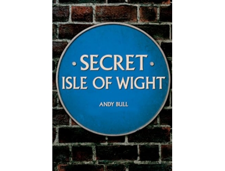 Livro Secret Isle of Wight de Andy Bull (Inglês)