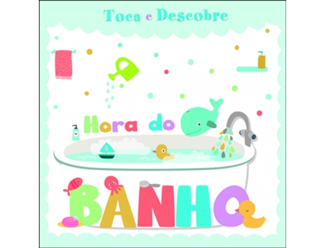 Toca e Descobre - Hora do Banho