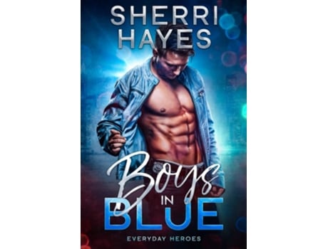 Livro Boys In Blue Everyday Heroes De Sherri Hayes (inglês)