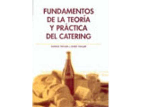 Livro Fundamentos De La Teoría/Práctica Del Catering de J. Taylor, E. Taylor (Espanhol)
