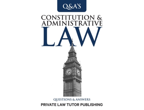 Livro Constitutional amp Administrative Law Questions and Answers de Private Law Tutor Publishing (Inglês)