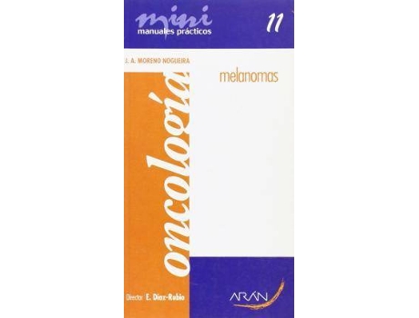 Livro Melanomas de José Andrés Moreno Nogueira (Espanhol)