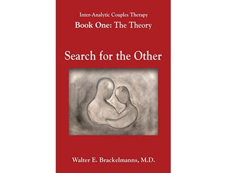 Livro InterAnalytic Couples Therapy An Interpersonal and Psychoanalytic Model One Theory Search for the Other de MD Walter E Brackelmanns (Inglês)