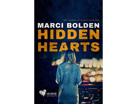 Livro Hidden Hearts 1 The Women of Hearts de Marci Bolden (Inglês)