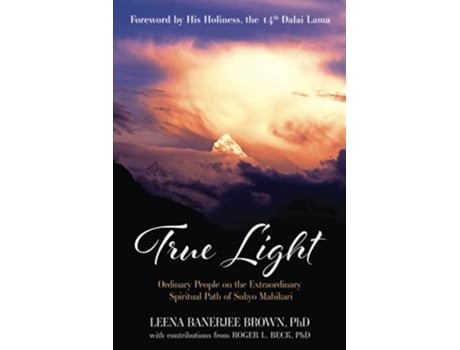 Livro True Light Ordinary People on the Extraordinary Spiritual Path of Sukyo Mahikari de Leena Banerjee Brown (Inglês)
