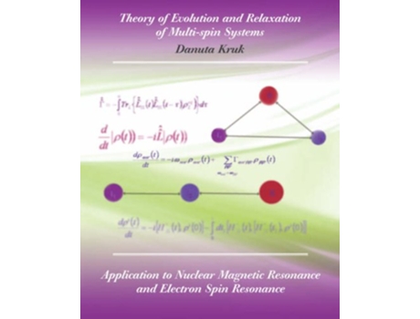 Livro Theory of Evolution and Relaxation in MultiSpin Systems de Danuta Kruk (Inglês)