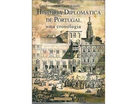 Livro História Diplomática De Portugal Um Cronologia De Fernando (português)