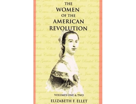 Livro The Women of the American Revolution Volumes I and II de Elizabeth F. Ellet ( Inglês )