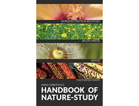 Livro The Handbook Of Nature Study in Color Wildflowers Weeds Cultivated Crops de Anna B Comstock (Inglês)