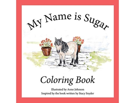 Livro My Name is Sugar Coloring Book 1 de Anne M Johnson (Inglês)