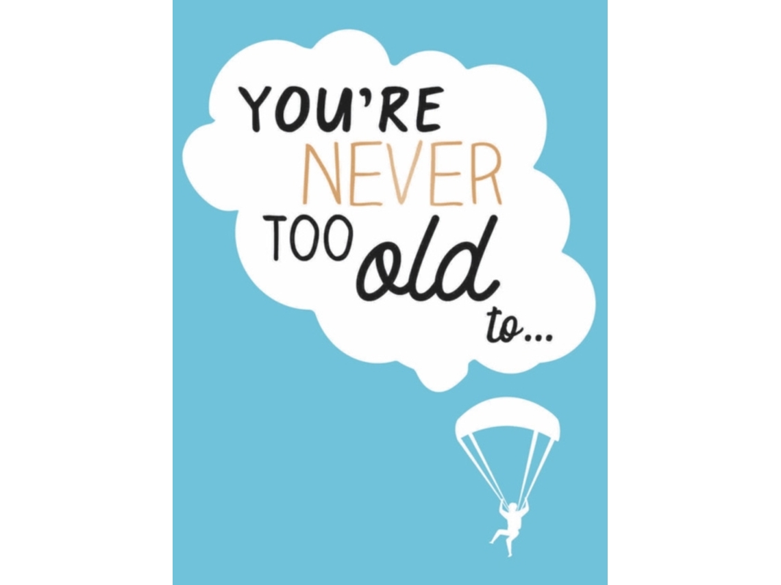 Livro Youre Never Too Old to... de Lizzie Cornwall (Inglês - Capa Dura)