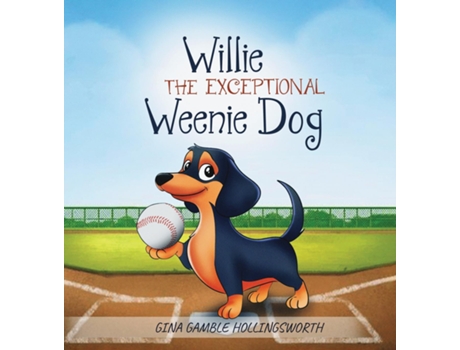 Livro Willie the exceptional Weenie Dog de GINA GAMBLE HOLLINGSWORTH (Inglês)