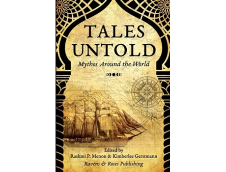 Livro Tales Untold Mythos Around The World De Rashmi P Menon, Multiple Authors Et Al. (inglês)