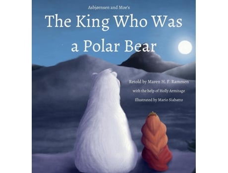 Livro The King Who Was a Polar Bear de Maren H F Rammen (Inglês)